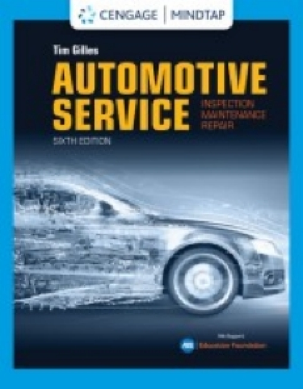 MindTap for Gilles' Automotive Service: Inspection, Maintenance, Repair, 6th Edition [Instant Access], 4 terms 6th Edition â€“ PDF/EPUB Version Downloadable